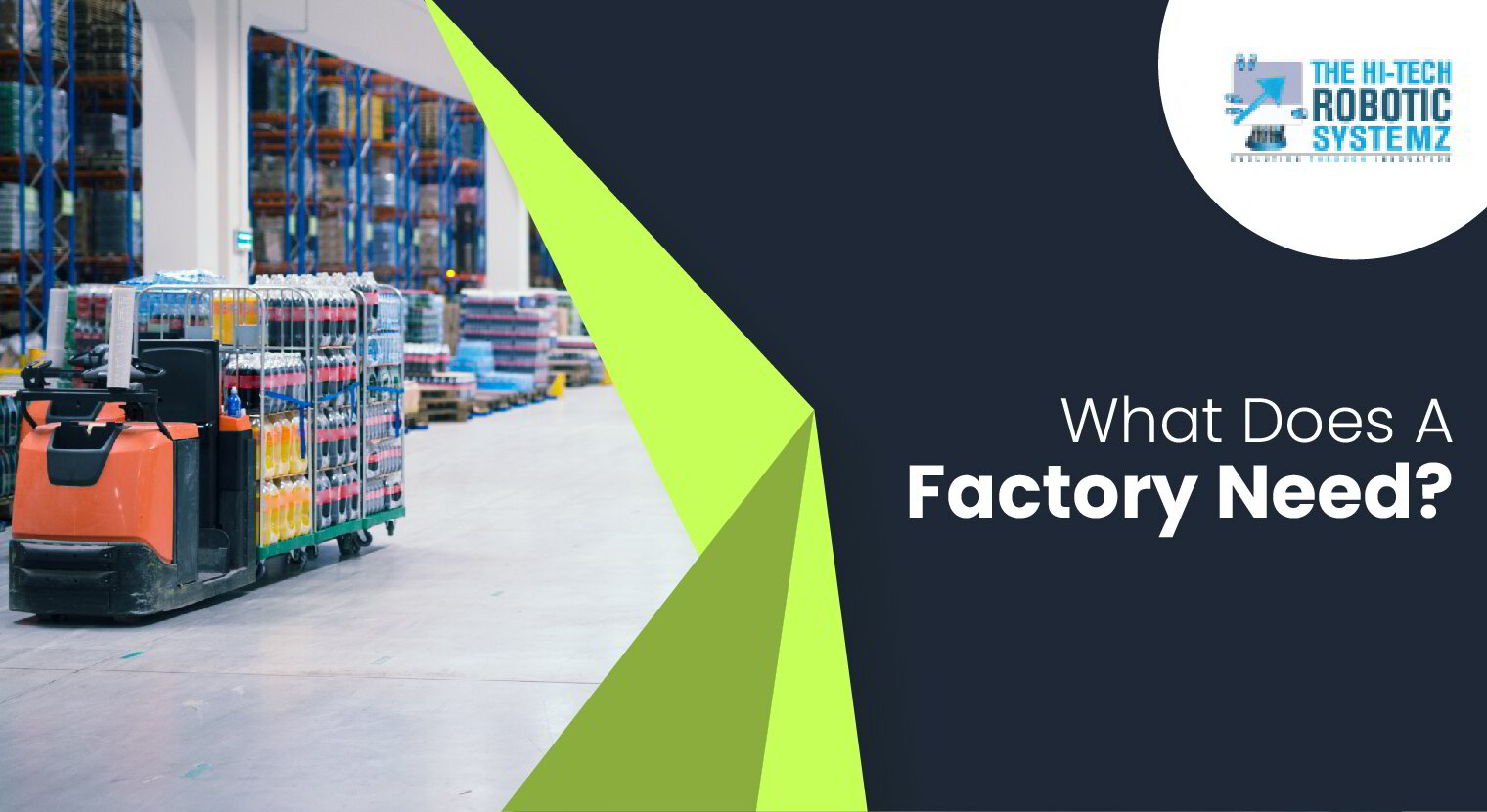 Read more about the article What Does a Factory Need?