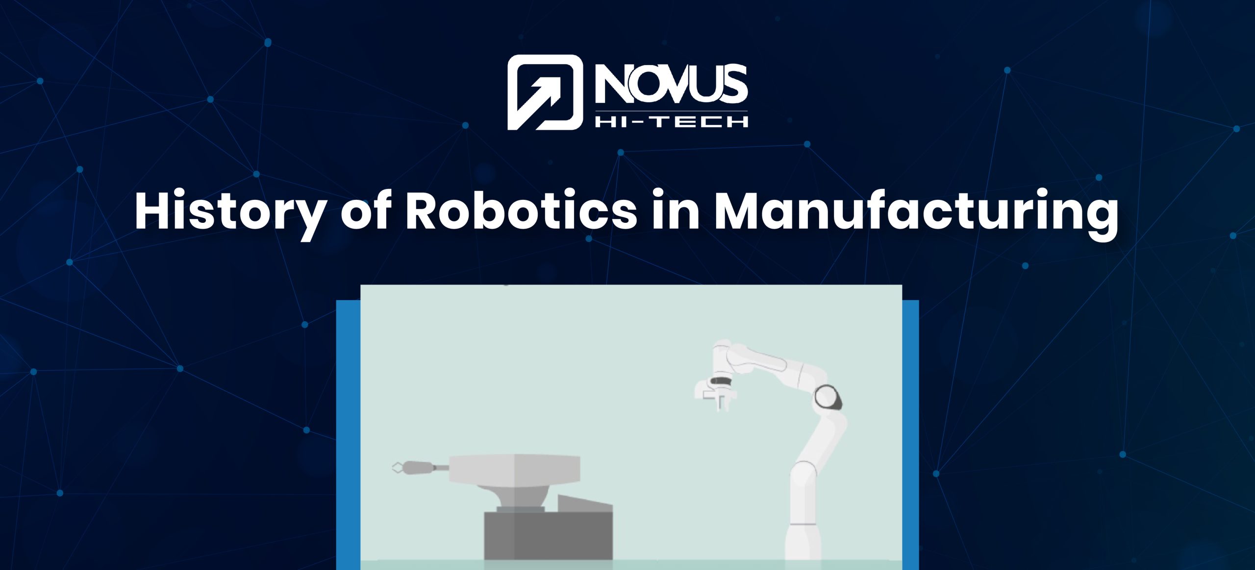 You are currently viewing History of Robotics in Manufacturing