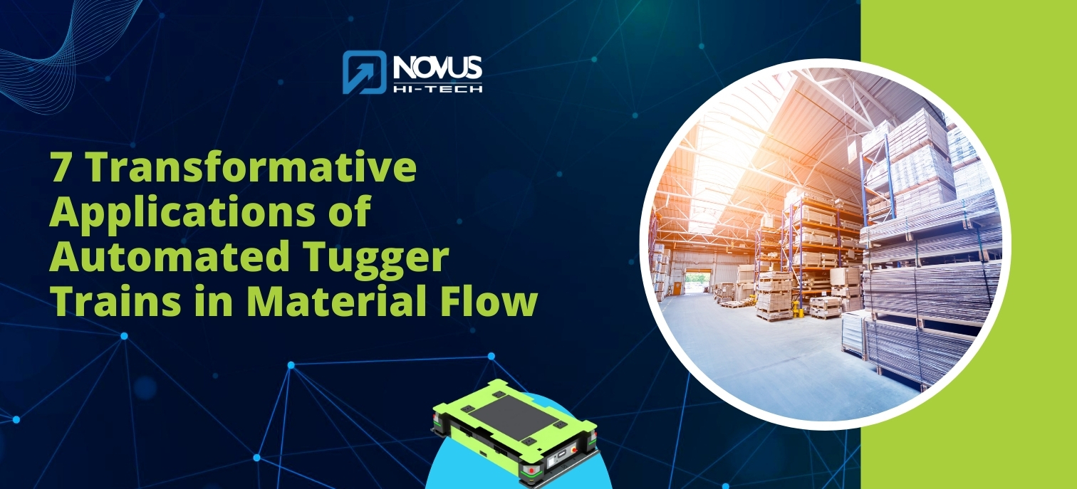 You are currently viewing 7 Transformative Applications of Automated Tugger Trains in Material Flow