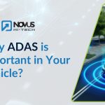 Why ADAS is Important in Your Vehicle?