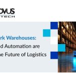 Rise of Dark Warehouses: How AI and Automation are Shaping the Future of Logistics