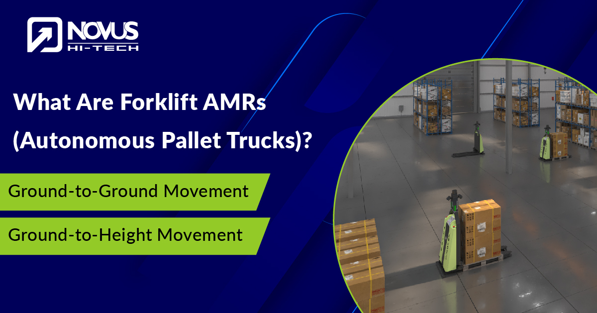 What Are Forklift AMRs (Autonomous Pallet Trucks)?