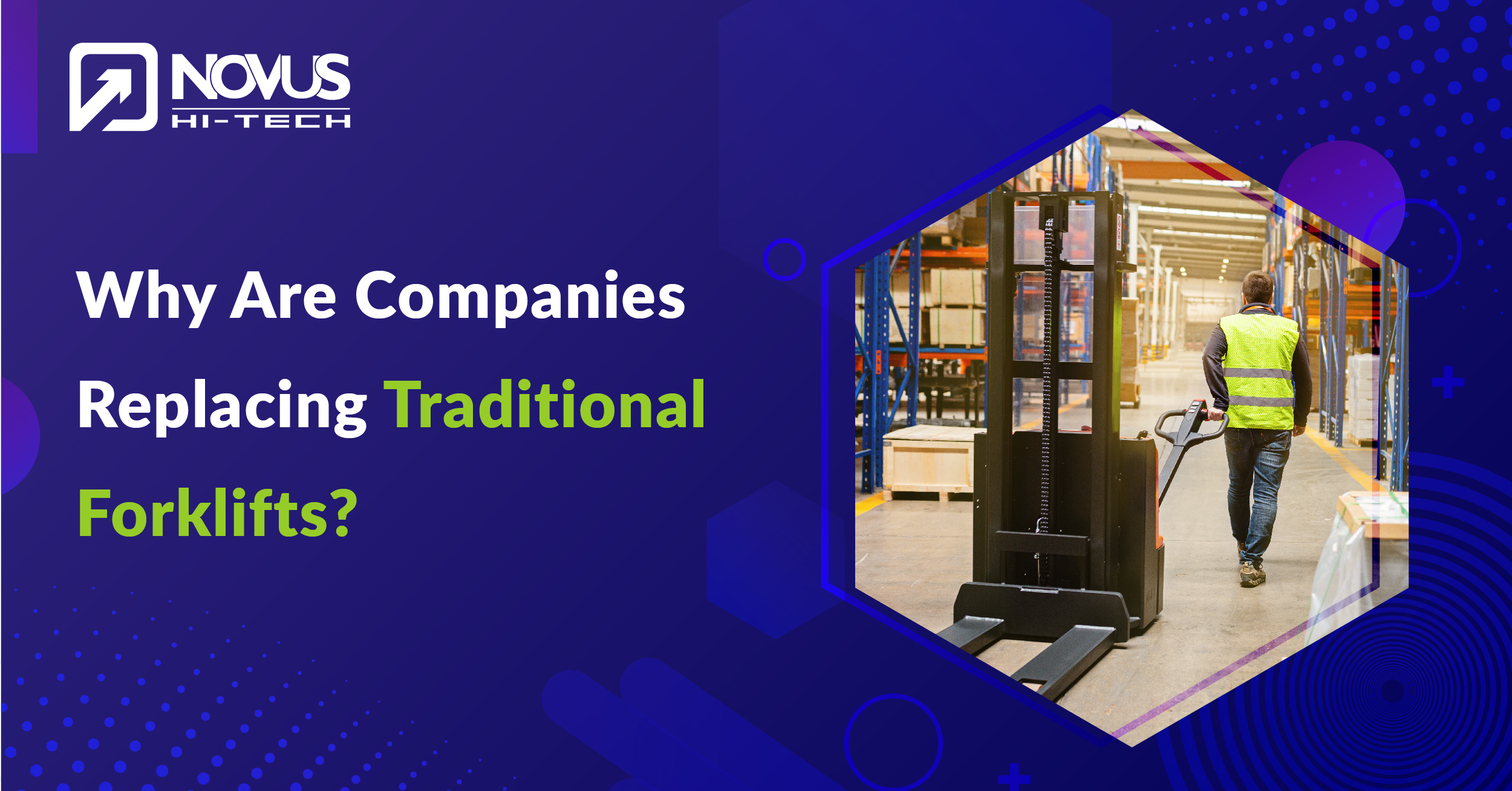 Why Are Companies Replacing Traditional Forklifts