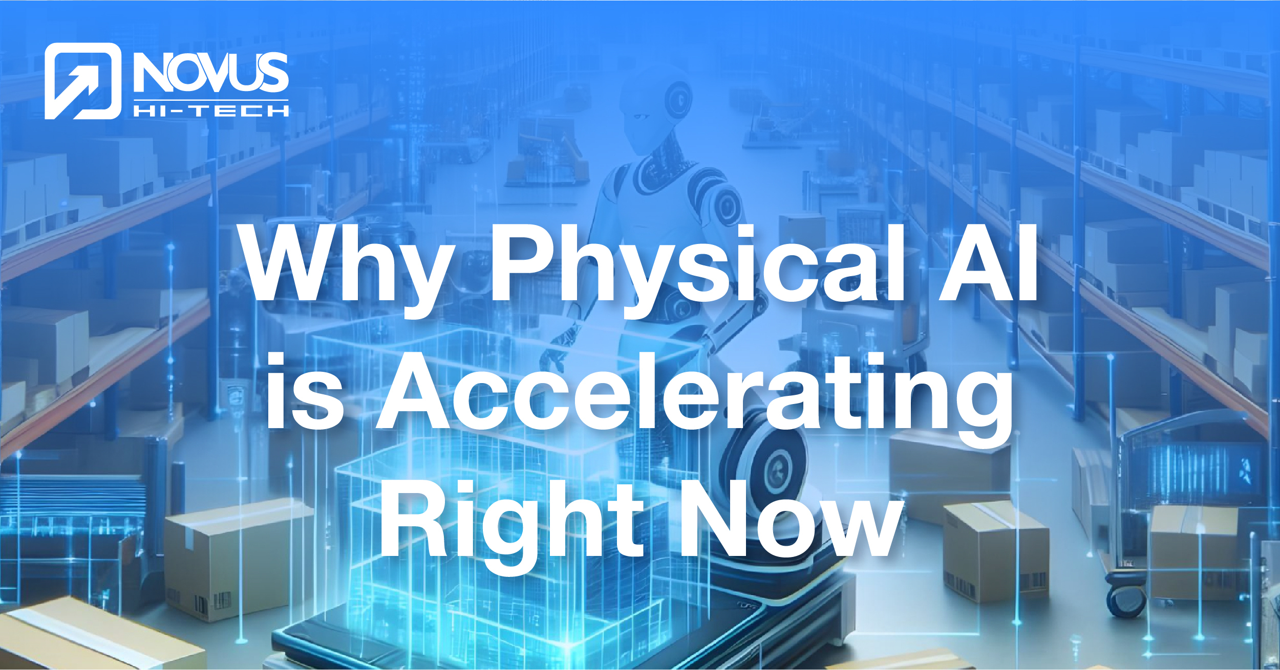 Why Physical AI Is Accelerating Right Now